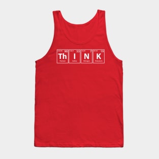 Think (Th-I-N-K) Periodic Elements Spelling Tank Top